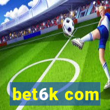 bet6k com